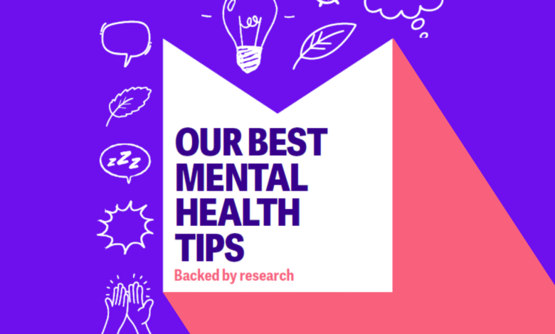 Our best mental health tips – backed by research Our best mental health tips – backed by research