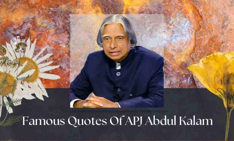 Best, Famous, Success Quotes by APJ Abdul Kalam Best, Famous, Success Quotes by APJ Abdul Kalam