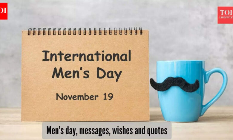 International Men’s Day Wishes & Quotes: 115+ Happy International Men’s Day messages, wishes, greetings and quotes for 2025 |